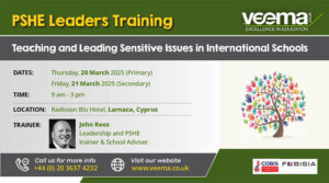 PSHE Leaders Training: Teaching and Leading Sensitive Issues in International Schools